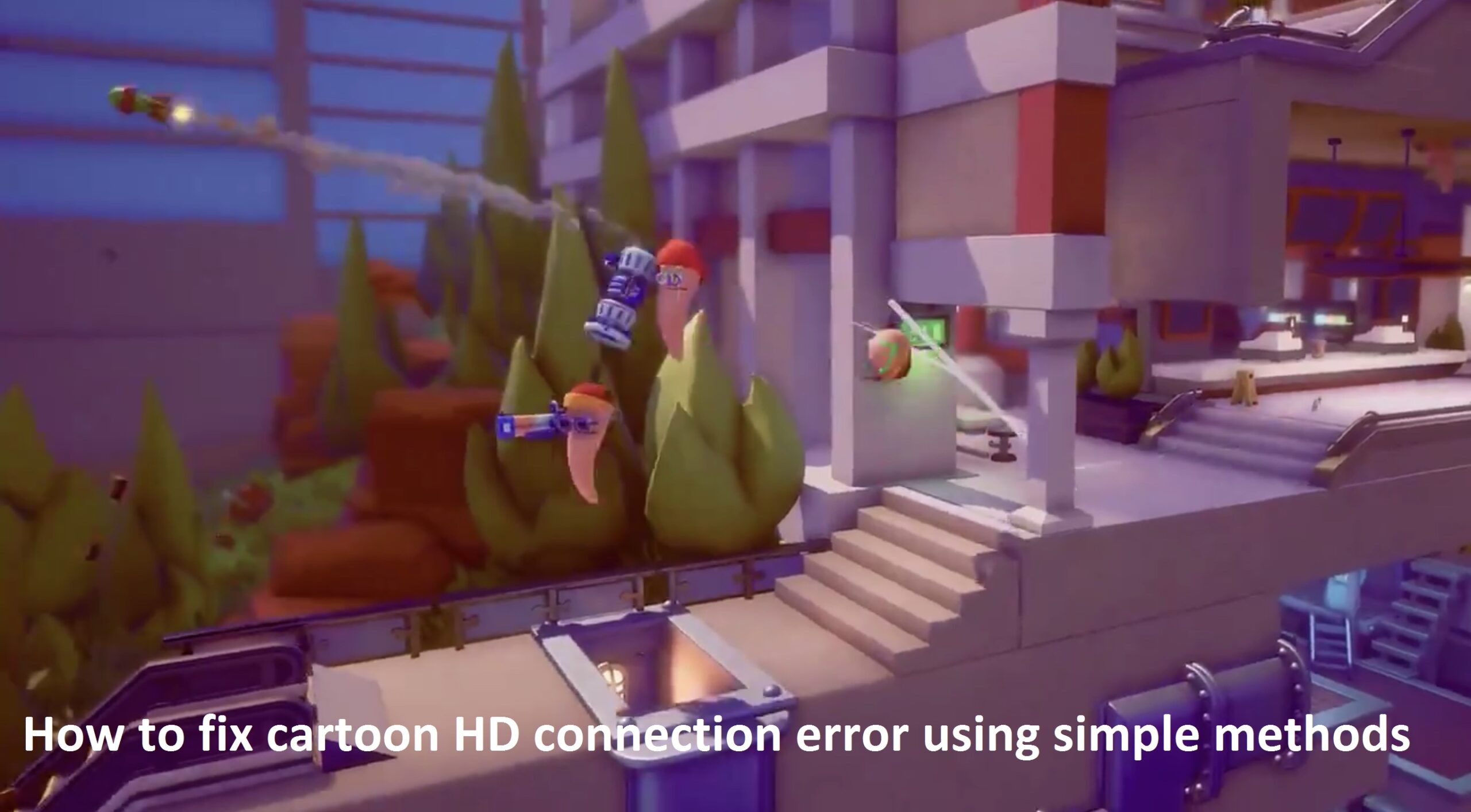 Fix Cartoon HD connection error 